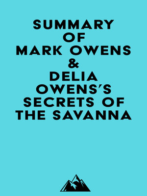 cover image of Summary of Mark Owens & Delia Owens's Secrets of the Savanna